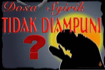 Dosa Syirik Masih Bisa Diampuni Jika Pelakunya Bertaubat Sebelum Mati