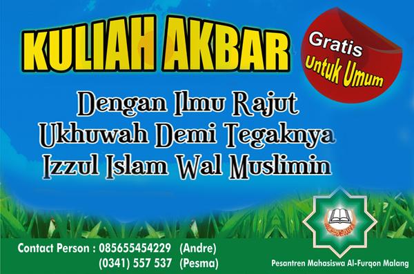 Kuliah Akbar ''Menegakkan Izzul Islam wal Muslimin Dengan Ilmu & Ukhuwah''