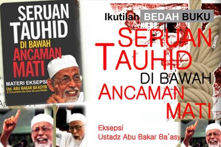 Bedah Buku Ustadz Abu Bakar Ba'asyir 'Dakwah Tauhid di Bawah Ancaman Mati'