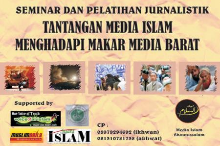 Seminar & Pelatihan Jurnalistik ''Tantangan Media Islam Menghadapi Makar Media Barat''