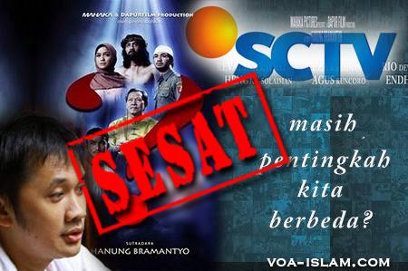 SCTV Turut Membangun Kebencian Antarumat Beragama, Jika Tayangkan Film '?'