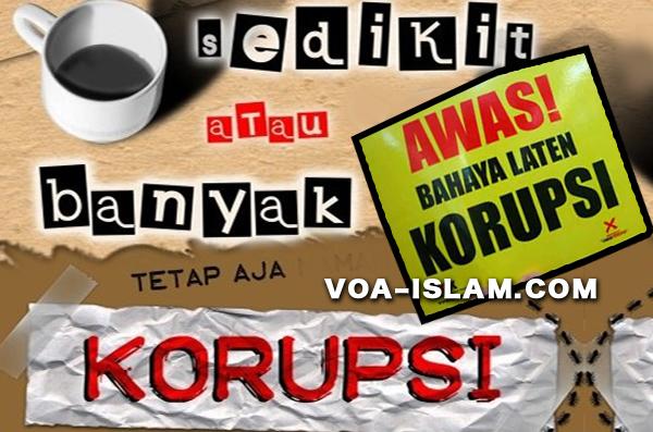 Korupsi Proyek Ilahi: Buah Sistem Sekuler, Kapitalis & Demokrasi