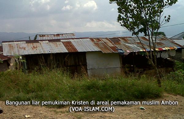 Gereja dan Pemukiman Liar Warga Kristen Serobot Areal TPU Muslim Ambon