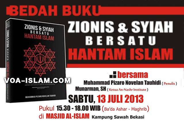 Hadirilah Bedah Buku ''Zionis & Syi'ah Bersatu Hantam Islam'' Sabtu 13 Juli