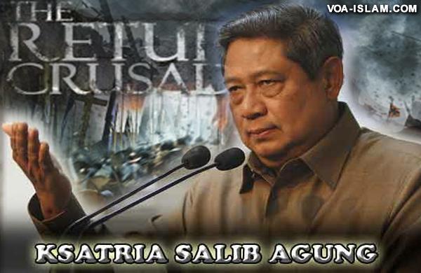 SBY Menjadi Panglima Perang Salib Berkedok Perang Melawan Terorisme