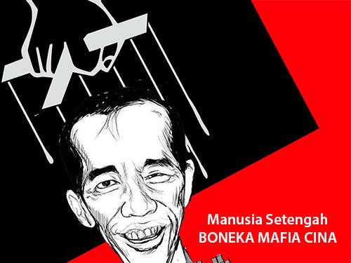 MafiaWar (12): Jokowi Bukan Manusia Setengah Dewa, Tapi Boneka Cina