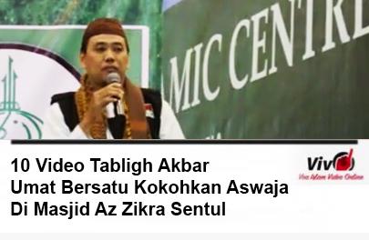 Video (1): Ini dia 10 Video Tabligh Akbar 'Umat Bersatu Kokohkan Aswaja' di Masjid Az Zikra Bogor