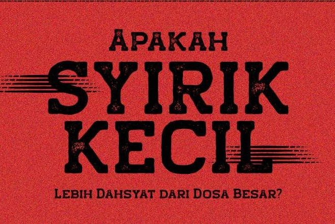 4 Perbuatan ini Termasuk Syirik Kecil