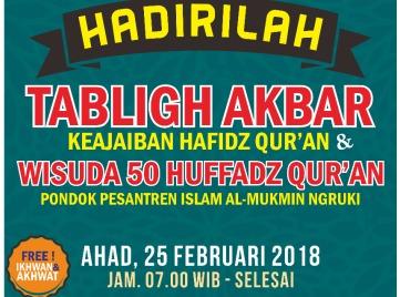 Tabligh Akbar ''Keajaiban Hafidz Al-Qur'an'' di Pondok Ngruki, AYO HADIR!!
