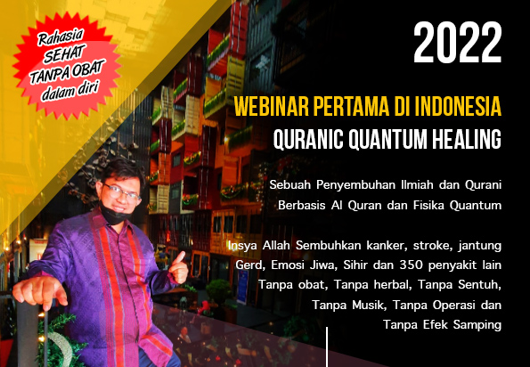 Ikuti Webinar Sehat Tanpa Obat Dengan Quranic Quantum Healing