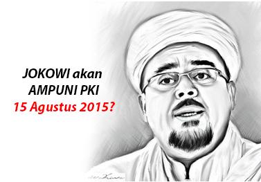 Habib Rizieq Bicara Soal Jokowi yang Akan Ampuni PKI 15 Agustus 