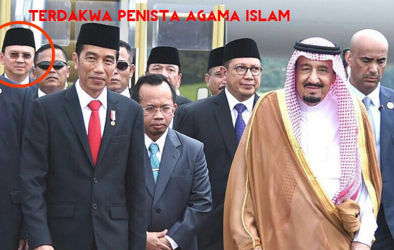 Tak Patut Jokowi Ajak Terdakwa Ahok Sambut Raja Saudi Salman!