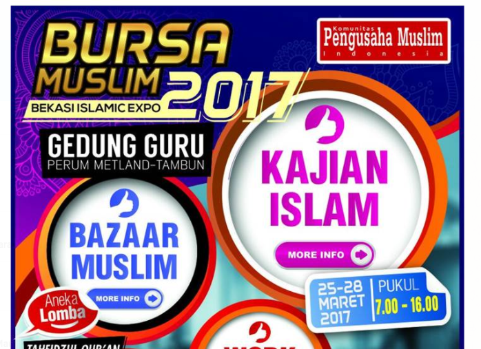 Kunjungi Bursa Muslim Bekasi, tanggal 25 - 28 Maret 2017, Catat!