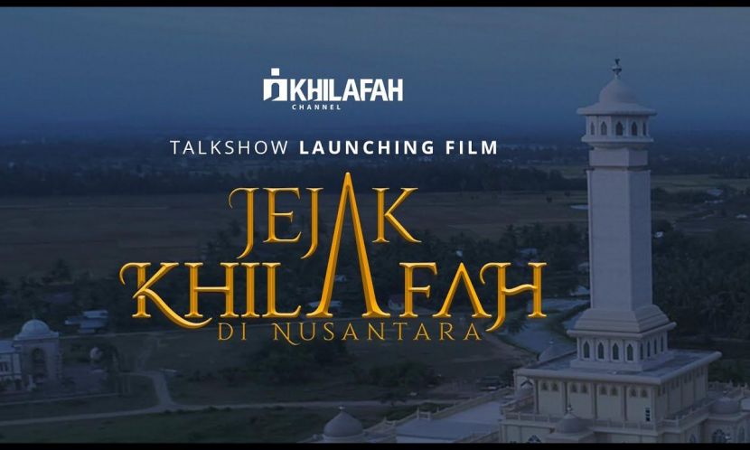 Film Jejak Khilafah di Nusantara: Diblokir karena Paranoid?