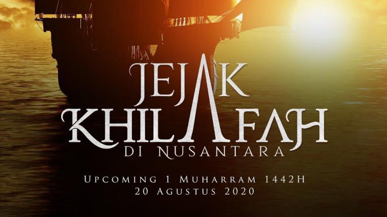 Film Jejak Khilafah di Nusantara dalam Sorotan Kemerdekaan