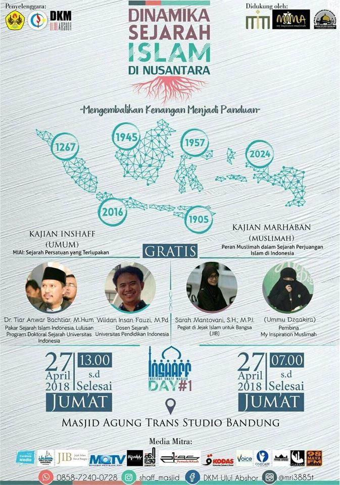 Hadirilah! INSHAFF DAY #1 'Dinamika Sejarah di Nusantara' di Masjid TSM Bandung Hari Ini 
