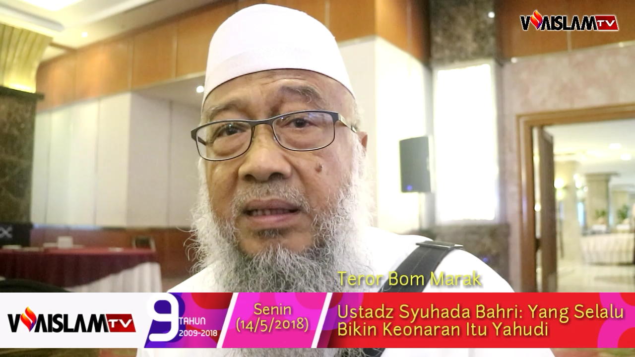 [VIDEO] Teror Bom Marak, Ustadz Syuhada Bahri: Yahudi yang Sering Bikin Keonaran