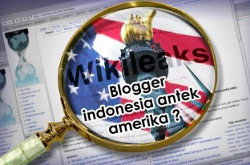 Wikileaks:Blogger Indonesia menjadi proyek kaki Tangan AS Wikileaks:Blogger Indonesia menjadi proyek kaki Tangan AS