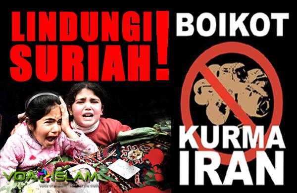 Boikot Kurma Iran! atau Uang Anda Jadi Peluru Pembunuh Muslim Suriah
