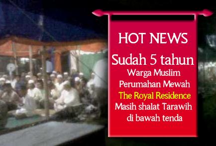 Pengembang The Royal Residence Hambat Bangun Masjid, Akhirnya Warga Shalat di Tenda