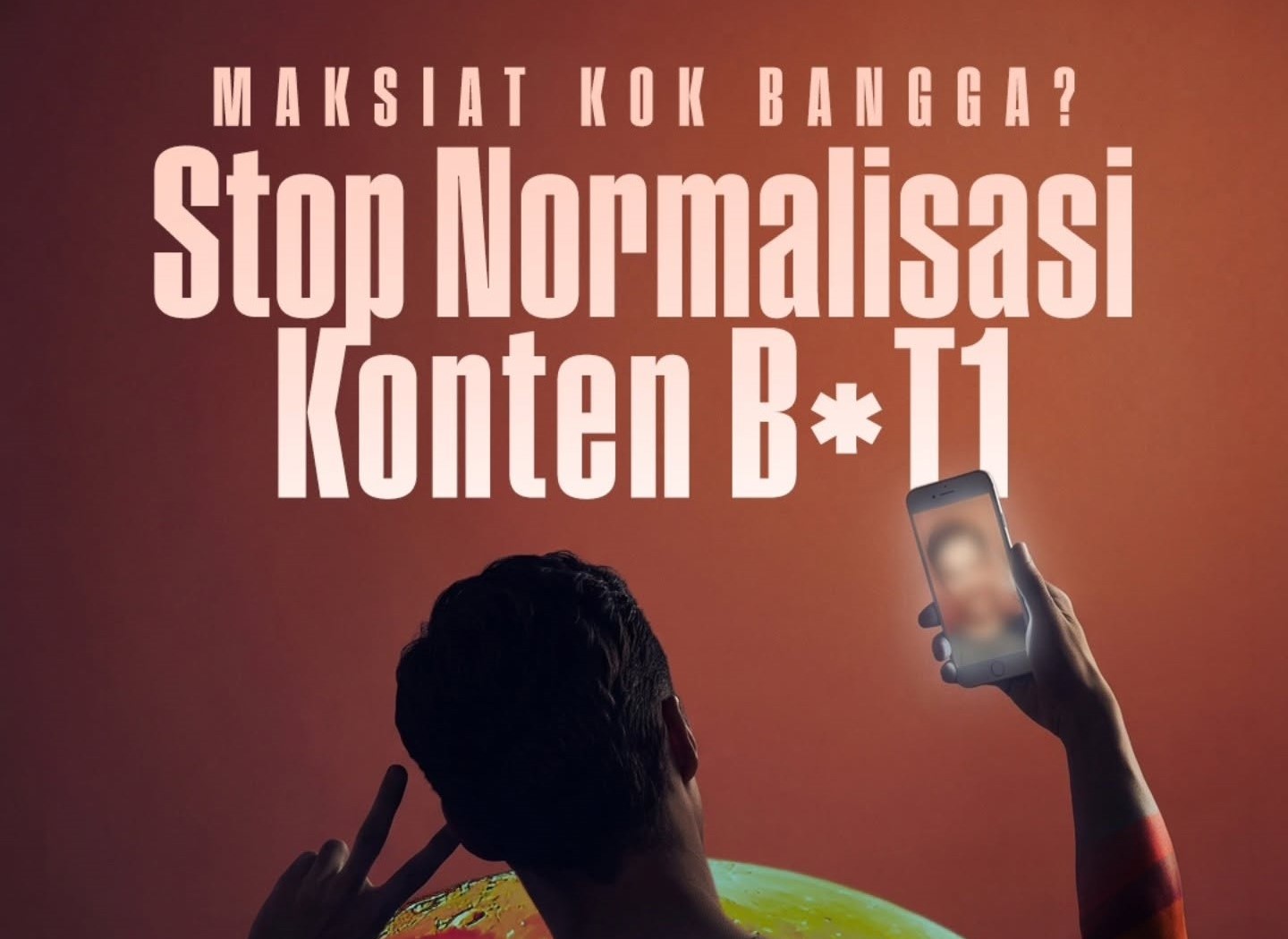 Maksiat Kok Bangga? Stop Normalisasi Konten B*T1
